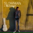 Slowman