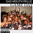 Gas Mouth Relle feat. Cuzin AJ