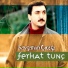 Ferhat Tunc