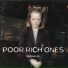 Poor Rich Ones
