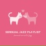 Sensual Jazz Playlist