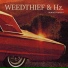 Weedthief, Hz.
