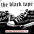 The Black Tape