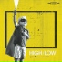 HIGH LOW
