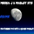 Marley eye, Meeka j feat. Payaiiti, Akane Marley