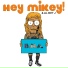 Hey Mikey! feat. LilBoyJ