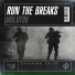Run The Breaks