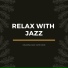 Relax with Jazz