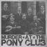 Murder At The Pony Club