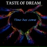 Taste of Dream