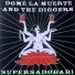 Dome La Muerte And The Diggers