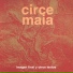 Circe Maia
