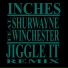 Inches feat. Shurwayne Winchester