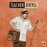 Teacher Jekyll