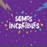 Somos Increíbles