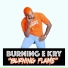 Burning E Kry