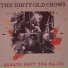 The Dirty Old Crows