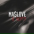 MA$LOVE