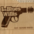 La Blues Willis