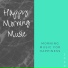 Happy Morning Music