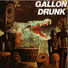 Gallon Drunk