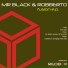Mr. Black, RoBBerto
