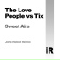 The Love People, Tix