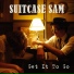 Suitcase Sam