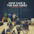 Nick Cave and The Bad Seeds