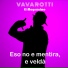 Vavarotti El Magnánimo