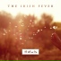 The Irish Fever