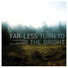 Far-Less