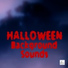 Halloween Background Sounds