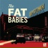 The Fat Babies