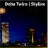 Delta Twins