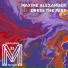 Maxime Alexander feat. $hakes