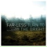 Far-Less