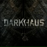 Darkhaus - 2013 - My Only Shelter