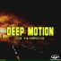 Deep Motion