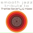 Frankie Beverly, Maze Smooth Jazz Tribute