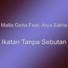 Malla Getta feat. Arya Satria