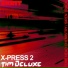 Tim Deluxe feat. X-Press 2