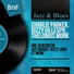 Charlie Parker, Dizzy Gillespie, Thelonius Monk