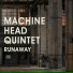 Machine Head Quintet