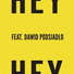Hey feat. Dawid Podsiadło