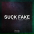 Roska, Suck Fake