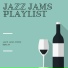 Jazz Jams Playlist