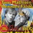 Tom Mathisen, Herodes Falsk