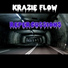 KRAZIE FLOW