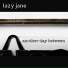 Lazy Jane feat. Flora Sukhwinder